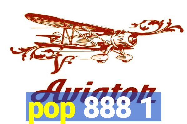 pop 888 1